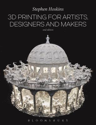 3D Printing for Artists, Designers and Makers 1