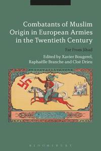 bokomslag Combatants of Muslim Origin in European Armies in the Twentieth Century