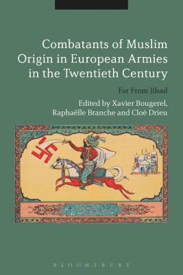 Combatants of Muslim Origin in European Armies in the Twentieth Century 1