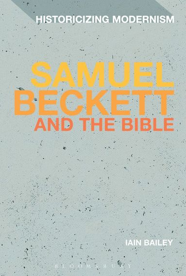 Iain Bailey, Erik Tonning - Samuel Beckett and The Bible, Häftad