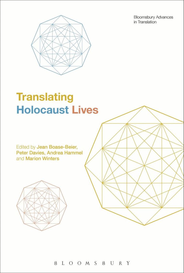 Jean Boase-Beier, Peter Davies, Andrea Hammel, Marion Winters - Translating Holocaust Lives, Inbunden