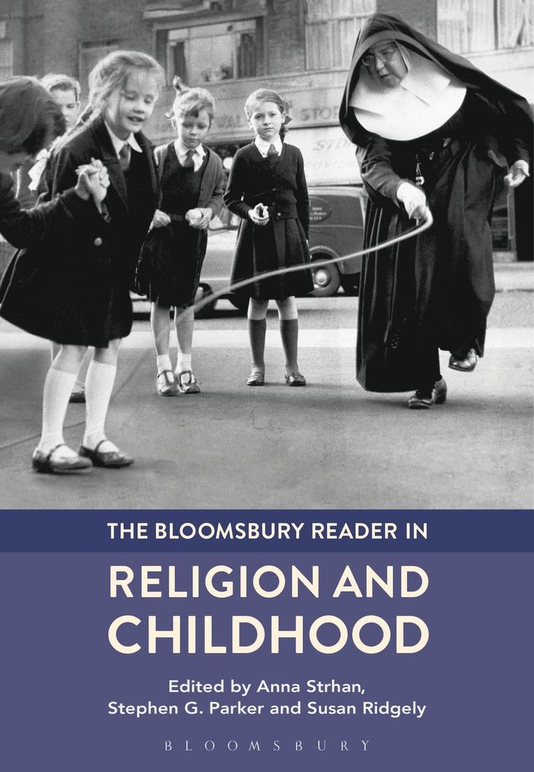 The Bloomsbury Reader in Religion and Childhood 1