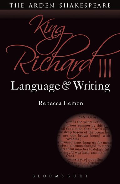 Rebecca Lemon, Dympna Callaghan - King Richard III: Language and Writing, Inbunden