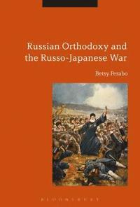 bokomslag Russian Orthodoxy and the Russo-Japanese War