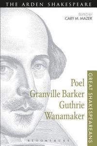 bokomslag Poel, Granville Barker, Guthrie, Wanamaker