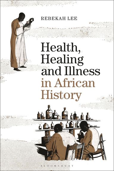 bokomslag Health, Healing and Illness in African History