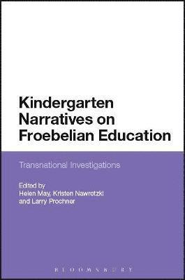 bokomslag Kindergarten Narratives on Froebelian Education