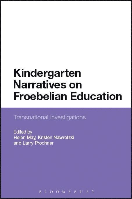 Kindergarten Narratives on Froebelian Education 1