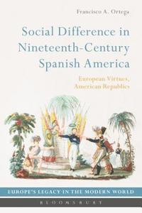 bokomslag Social Difference in Nineteenth-Century Spanish America