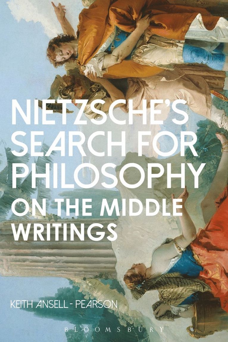 Keith Ansell Pearson - Nietzsche’s Search for Philosophy, Inbunden