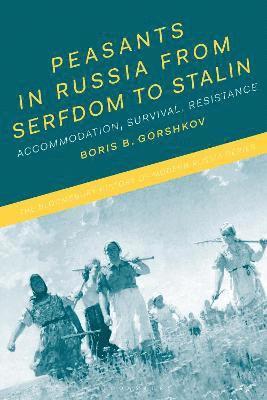 Peasants in Russia from Serfdom to Stalin 1