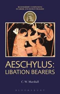 bokomslag Aeschylus: Libation Bearers