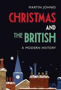 bokomslag Christmas and the British: A Modern History