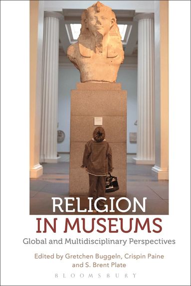 Gretchen Buggeln, Crispin Paine, S. Brent Plate - Religion in Museums, Häftad