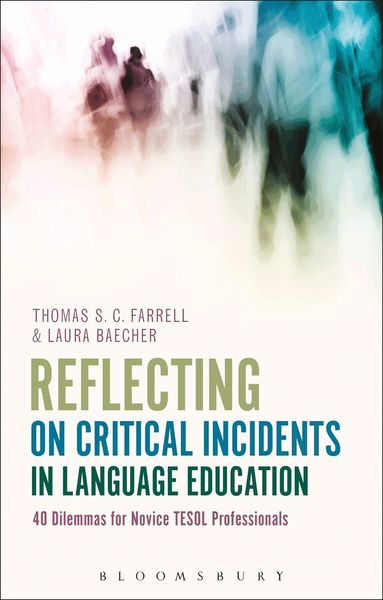 Thomas S. C. Farrell, Laura Baecher - Reflecting on Critical Incidents in Language Education, Häftad