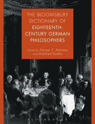 bokomslag The Bloomsbury Dictionary of Eighteenth-Century German Philosophers
