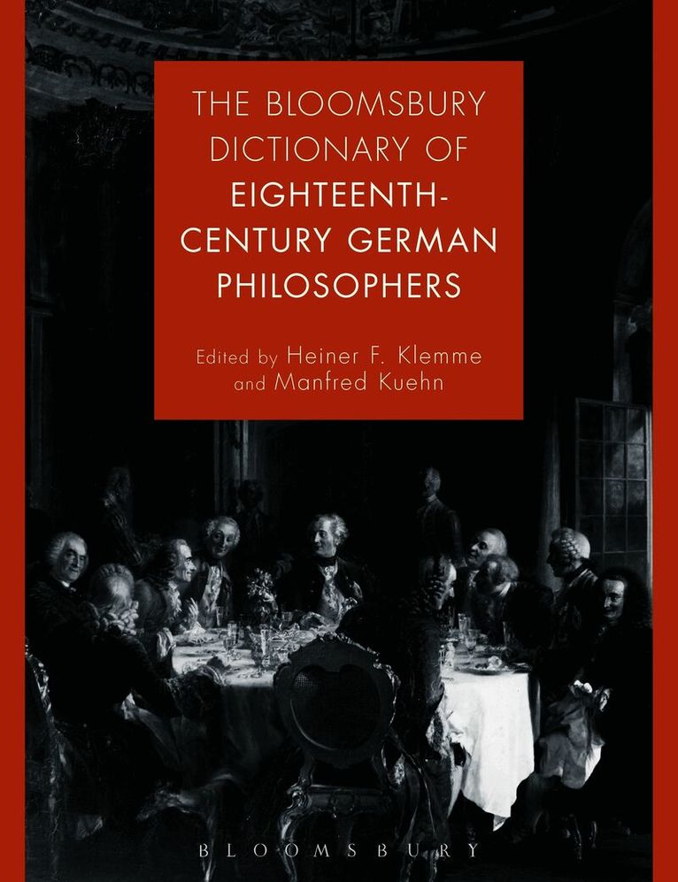 Bloomsbury Dictionary of Eighteenth-Century German Philosophers