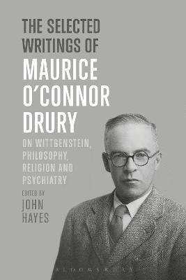 Maurice O’Connor Drury, Maurice O'Connor Drury, John Hayes - Selected Writings of Maurice O’Connor Drury, Inbunden