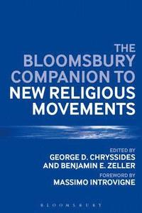 bokomslag The Bloomsbury Companion to New Religious Movements