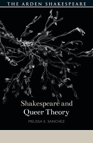 Melissa E. Sanchez, Evelyn Gajowski - Shakespeare and Queer Theory, Inbunden