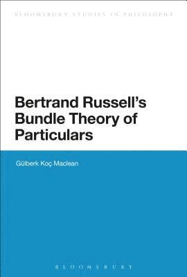 Gülberk Koç Maclean, Gülberk Koç MacLean, Gülberk Koç - Bertrand Russell's Bundle Theory of Particulars, Häftad