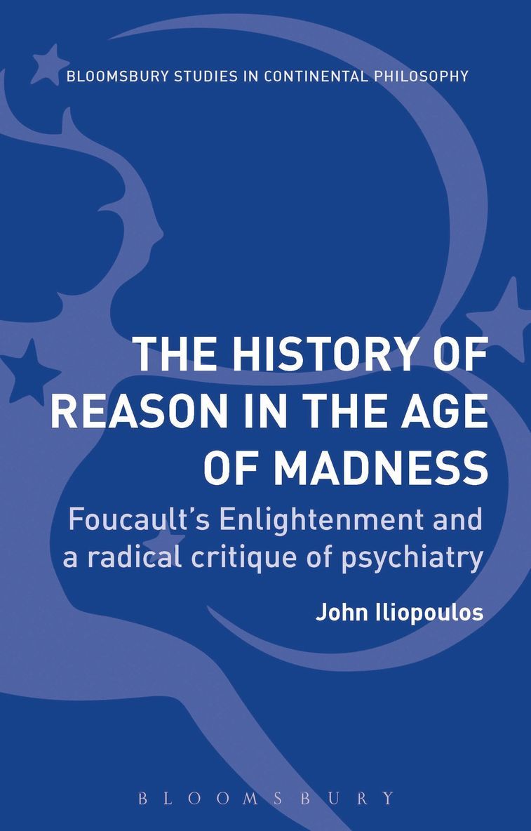 John Iliopoulos - History of Reason in the Age of Madness, Inbunden