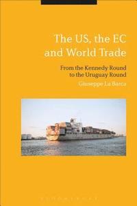 bokomslag The US, the EC and World Trade