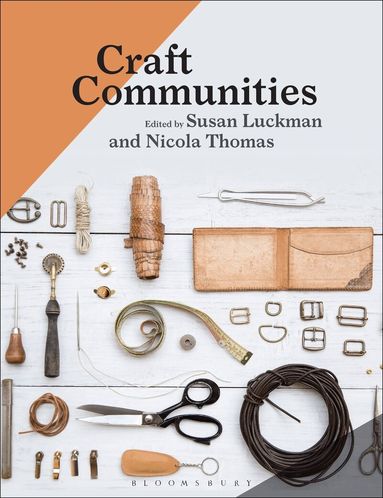Susan Luckman, Nicola Thomas - Craft Communities, Inbunden