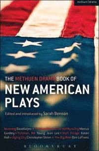bokomslag The Methuen Drama Book of New American Plays