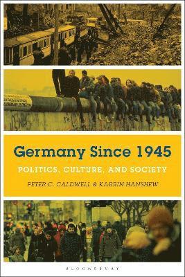 Peter C Caldwell, Karrin Hanshew - Caldwell, P: Germany Since 1945, Häftad