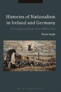 bokomslag Histories of Nationalism in Ireland and Germany