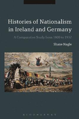 Histories of Nationalism in Ireland and Germany 1