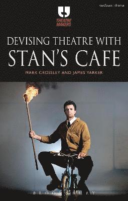 bokomslag Crossley, M: Devising Theatre with Stan's Cafe