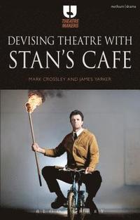 bokomslag Devising Theatre with Stans Cafe