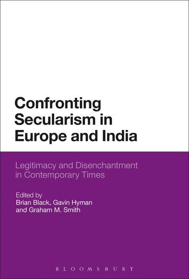 Brian Black, Gavin Hyman, Graham M. Smith - Confronting Secularism in Europe and India, Häftad