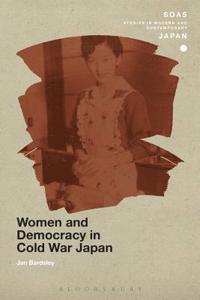 bokomslag Women and Democracy in Cold War Japan