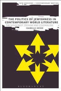 bokomslag The Politics of Jewishness in Contemporary World Literature