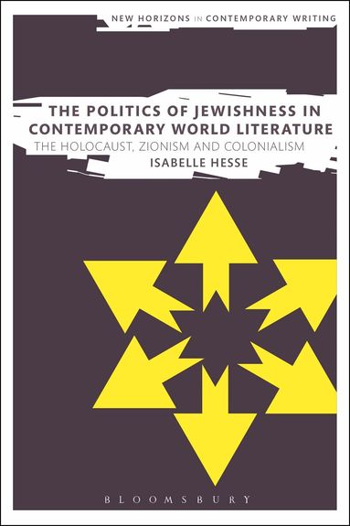 Isabelle Hesse, Bryan Cheyette - Politics of Jewishness in Contemporary World Literature, Inbunden
