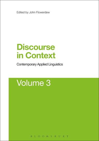 John Flowerdew - Discourse in Context: Contemporary Applied Linguistics Volume 3, Häftad