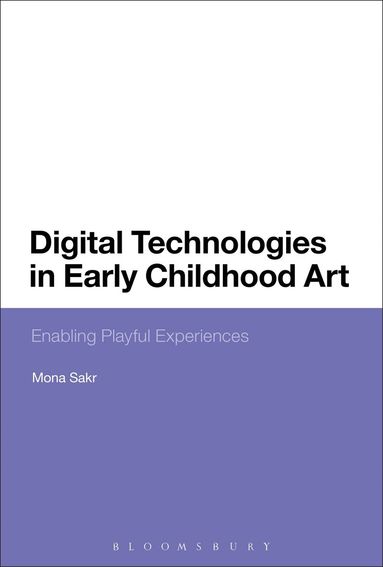 Mona Sakr - Digital Technologies in Early Childhood Art, Inbunden