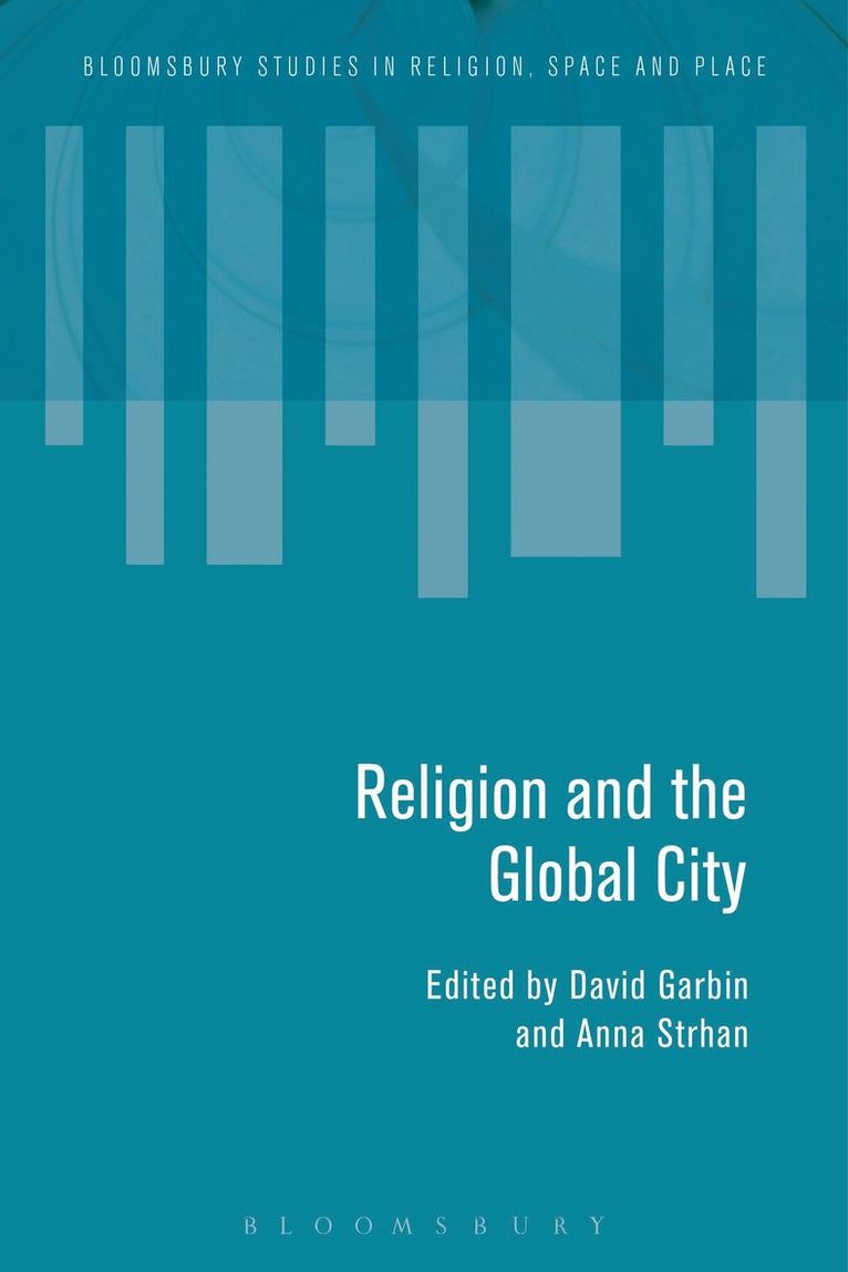 David Garbin, Anna Strhan - Religion and the Global City, Inbunden