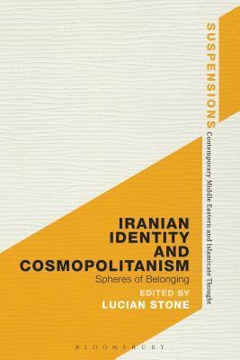 Lucian Stone - Iranian Identity and Cosmopolitanism, Häftad