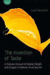 bokomslag The Invention of Taste