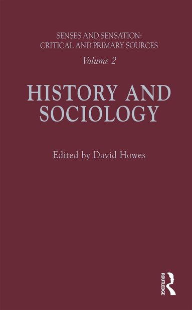 David Howes - Senses and Sensation: Vol 2, Inbunden
