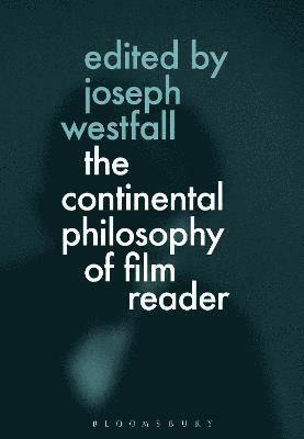 The Continental Philosophy of Film Reader 1