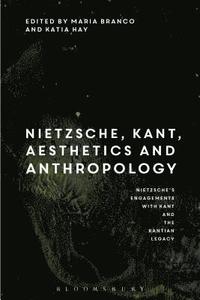 bokomslag Nietzsche and Kant on Aesthetics and Anthropology