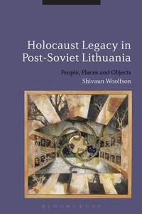 bokomslag Holocaust Legacy in Post-Soviet Lithuania