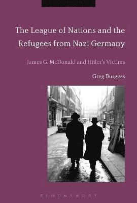 bokomslag The League of Nations and the Refugees from Nazi Germany