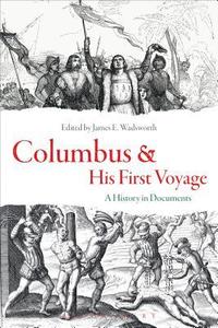 bokomslag Columbus and His First Voyage: A History in Documents