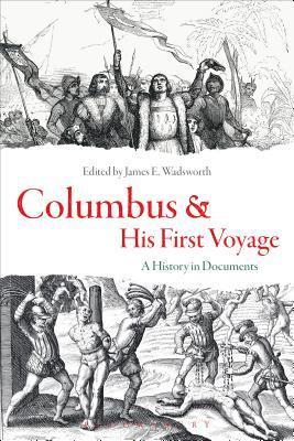 James E. Wadsworth, USA) Wadsworth, James E. (Stonehill College - Columbus and His First Voyage, Häftad